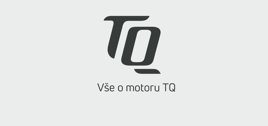 Vše o motoru TQ